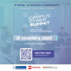Campus Cyber Summit 2025 – Lille accueille les acteurs de la cybersécurité