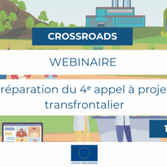 CROSSROADS : un webinaire pour préparer le 4ᵉ appel à projets transfrontalier