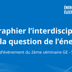 Une journée interdisciplinaire pour croiser les approches sur l’énergie