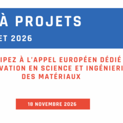 Appel à projets M-ERA.NET 2026/27 : science et ingénierie des matériaux pour l’innovation en Europe