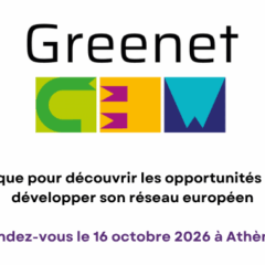 GREENET : un atelier thématique pour découvrir les opportunités de financement et développer son réseau européen