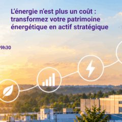 Webinaire : maîtriser ses coûts énergétiques et renforcer la compétitivité de son entreprise
